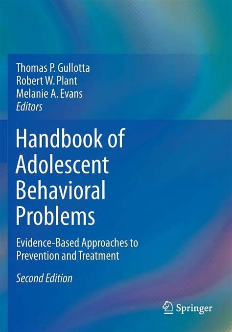 Handbook of Adolescent Behavioral Problems Evidence-Based Approaches to Prevention and Treatment Reader