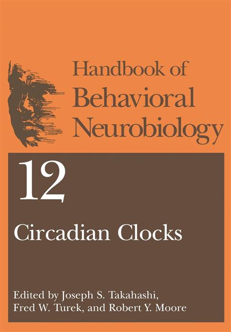 Handbook of Behavioral Neurobiology, Vol. 12 Circadian Clocks 1st Edition Epub