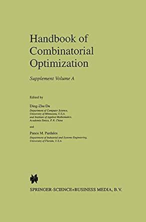 Handbook of Combinatorial Optimization, Vol. A Supplement 1st Edition PDF