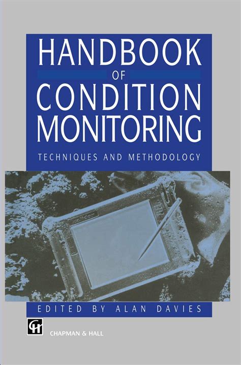 Handbook of Condition Monitoring Techniques and Methodology 1st Edition Reader