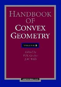 Handbook of Convex Geometry, Vols. B Reader