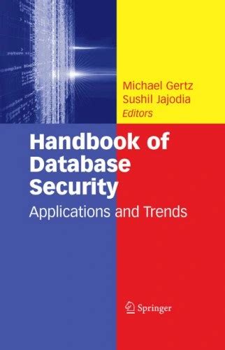 Handbook of Database Security Applications and Trends 1st Edition PDF