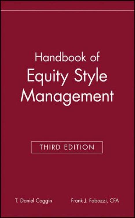 Handbook of Equity Style Management 3rd Edition Reader