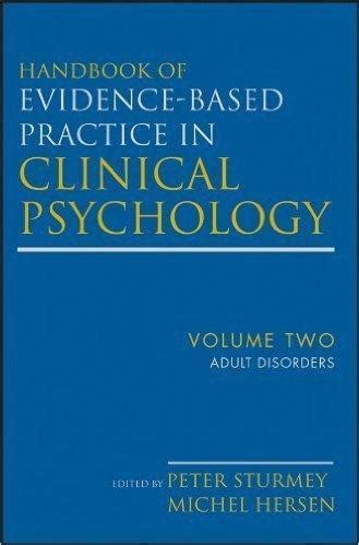 Handbook of Evidence-Based Practice in Clinical Psychology, Vol. 2 Adult Disorders Reader