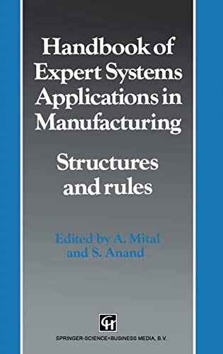 Handbook of Expert Systems Applications in Manufacturing Structures and Rules Kindle Editon