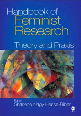 Handbook of Feminist Research Theory and Praxis Reader