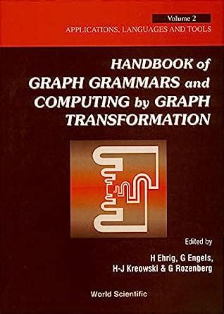 Handbook of Graph Grammars and Computing by Graph Transformation Applications PDF