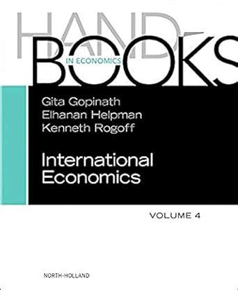 Handbook of International Economics Volume 4 Reader