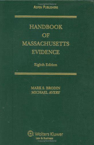 Handbook of Massachusetts Evidence 8th Edition Supplemented Annually Ebook Kindle Editon