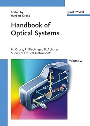 Handbook of Optical Systems Survey of Optical Instruments 1st Edition Reader