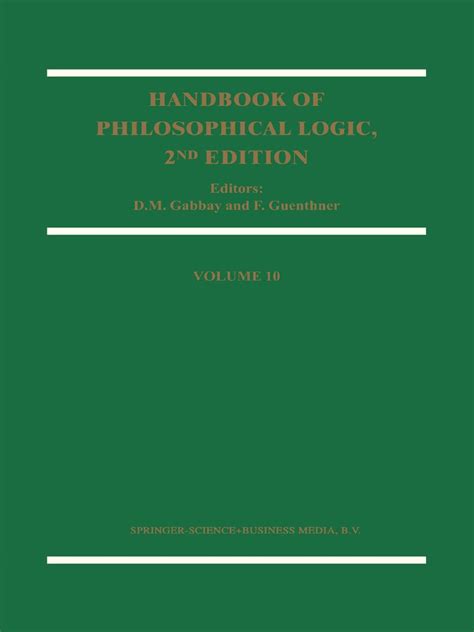 Handbook of Philosophical Logic, Vol. 10 2nd Edition Reader