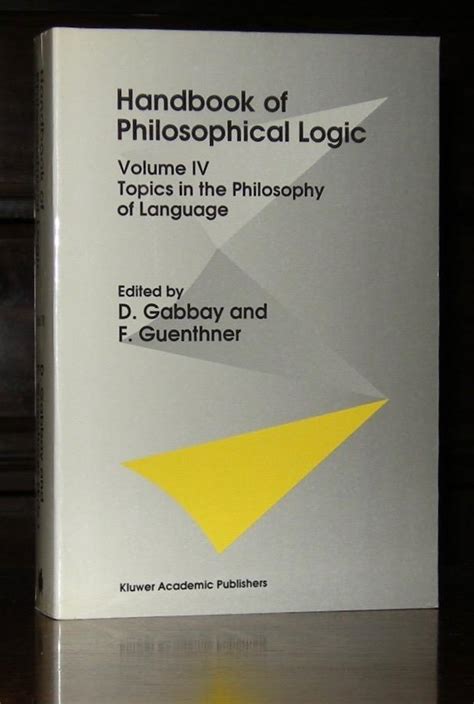 Handbook of Philosophical Logic, Vol. 4 1st Edition Reader