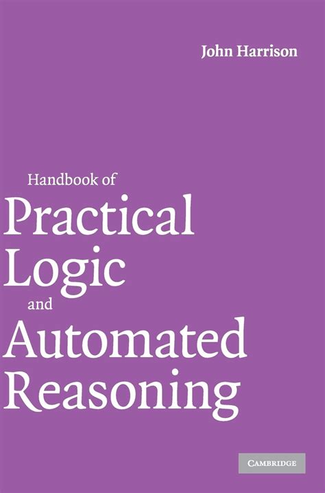 Handbook of Practical Logic and Automated Reasoning PDF