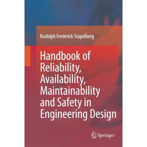 Handbook of Reliability, Availability, Maintainability and Safety in Engineering Design PDF