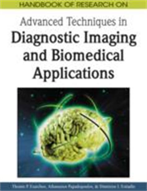 Handbook of Research on Advanced Techniques in Diagnostic Imaging and Biomedical Applications Kindle Editon