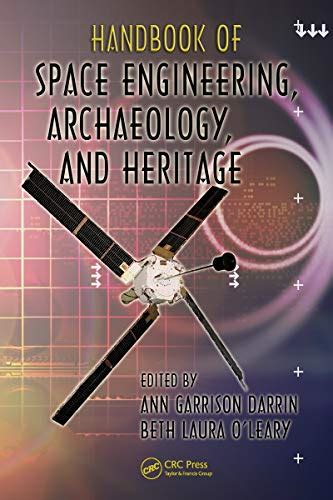 Handbook of Space Engineering Archaeology and Heritage Advances in Engineering Series PDF