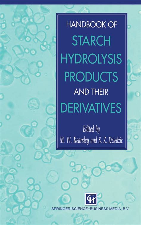 Handbook of Starch Hydrolysis Products and their Derivatives 1st Edition PDF