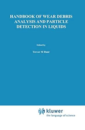 Handbook of Wear Debris Analysis and Particle Detection in Liquids Kindle Editon