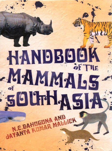Handbook of the Mammals of South Asia With Special Emphasis on India Kindle Editon