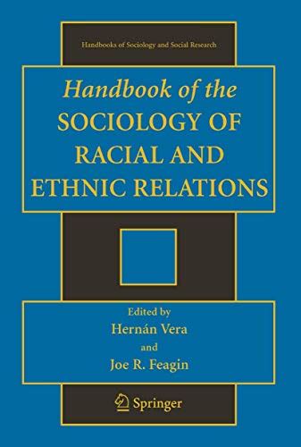 Handbook of the Sociology of Racial and Ethnic Relations 1st Edition Reader