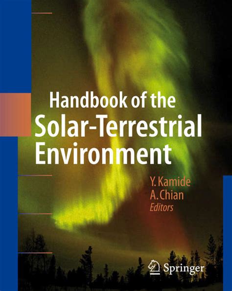 Handbook of the Solar-Terrestrial Environment 1st Edition Reader