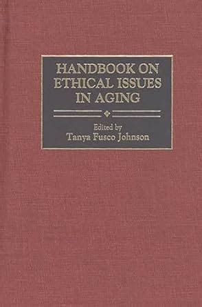 Handbook on Ethical Issues in Aging 1st Edition Epub