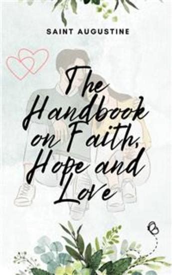 Handbook on Hope Faith and Love Reader