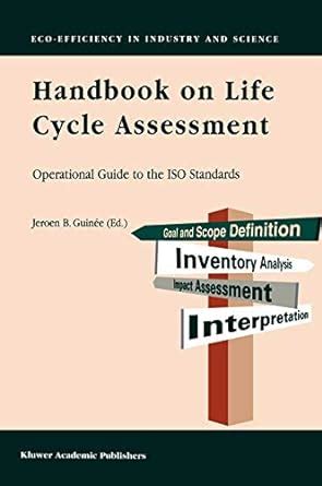 Handbook on Life Cycle Assessment Operational Guide to the ISO Standards 1st Edition Epub