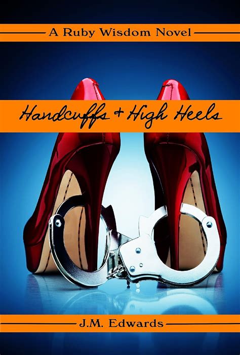 Handcuffs and High Heels A Humorous Cozy Mystery Ruby Wisdom Book 1 PDF