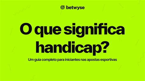 Handicap -1: Um Guia Completo