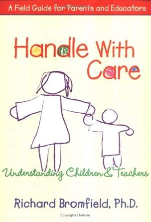 Handle With Care Understanding Children and Teachers Doc