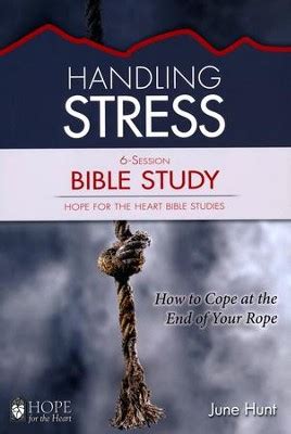 Handling Stress Bible Study Hope for the Heart Bible Study Series By June Hunt Hope for the Heart Bible Studies Epub
