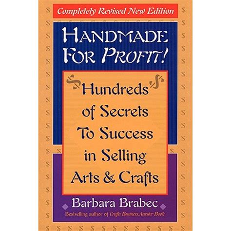 Handmade for Profit!: Hundreds of Secrets to Success in Selling Arts and Crafts PDF