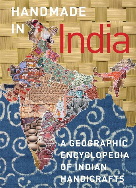 Handmade in India A Geographic Encyclopedia of India Handicrafts Kindle Editon