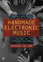 Handmade.Electronic.Music.The.Art.of.Hardware.Hacking Ebook Doc