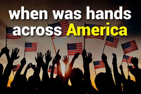 Hands Across America: A Historic Symbol of Unity and Compassion