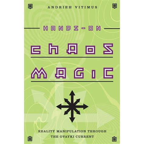 Hands-On Chaos Magic: Reality Manipulation Through the Ovayki Current Ebook PDF