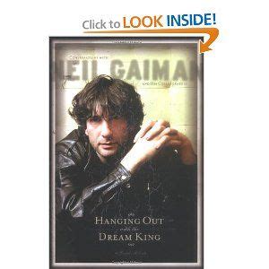 Hanging Out With the Dream King Interviews with Neil Gaiman and His Collaborators Doc