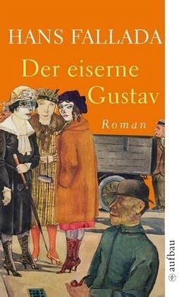Hans Fallada Der eiserne Gustav German Edition