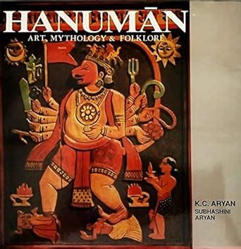 Hanuman Art, Mythology and Folklore 2nd Revised and Enlarged Edition Doc