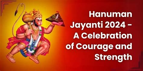 Hanuman Jayanti: A Celebration of Strength, Devotion, and Courage