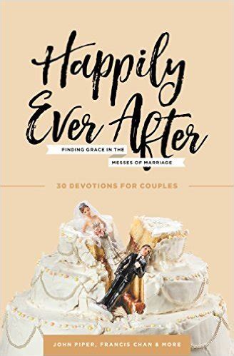 Happily Ever After Finding Grace in the Messes of Marriage Kindle Editon