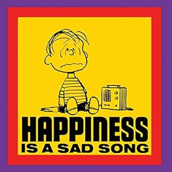 Happiness is a Sad Song Peanuts Reader