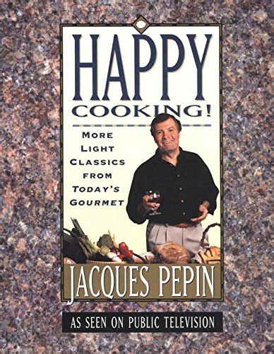 Happy Cooking More Light Classics from Today s Gourmet Doc