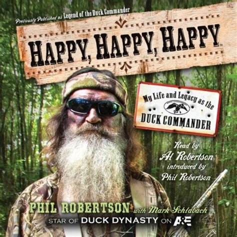 Happy Happy Happy My Life and Legacy As the Duck Commander Reader