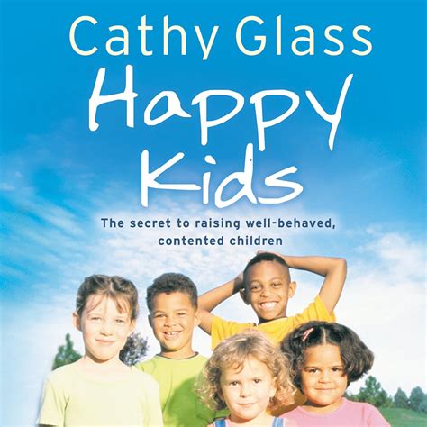 Happy Kids The Secrets to Raising Well-Behaved Contented Children Doc