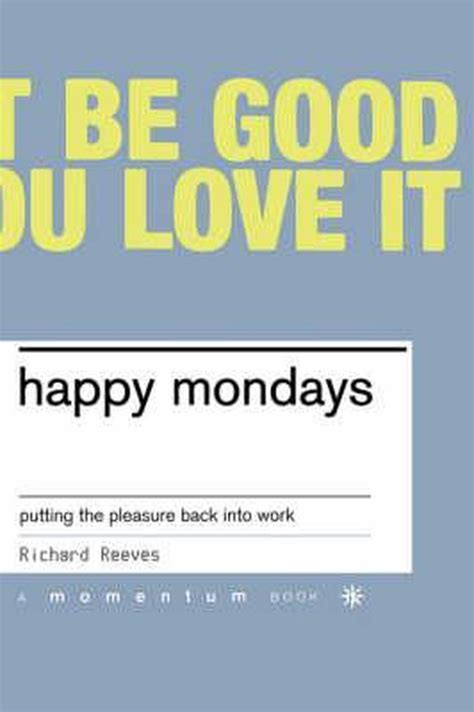 Happy Mondays Putting The Pleasure Back Into Work Kindle Editon