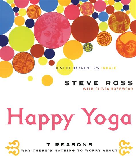 Happy Yoga 7 Reasons Why There s Nothing to Worry About PDF