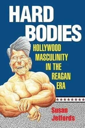 Hard Bodies Hollywood Masculinity in the Reagan Era Ebook Epub
