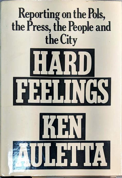 Hard Feelings Reporting on the Pols the Press the People and the City Epub